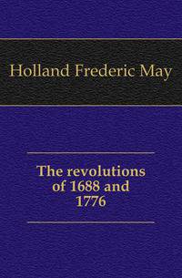 The revolutions of 1688 and 1776