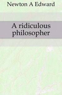 A ridiculous philosopher