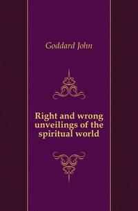 Right and wrong unveilings of the spiritual world