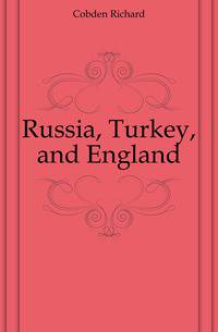 Russia, Turkey, and England