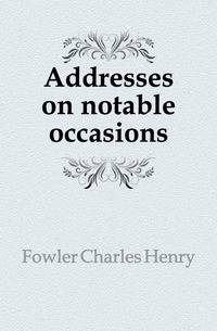Addresses on notable occasions