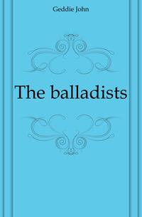 The balladists