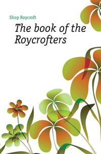 The book of the Roycrofters
