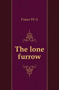 The lone furrow