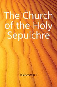 The Church of the Holy Sepulchre