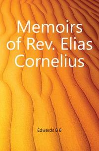 Memoirs of Rev. Elias Cornelius