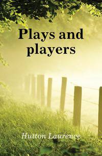 Plays and players