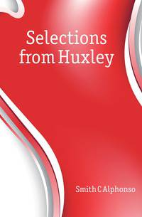 Selections from Huxley