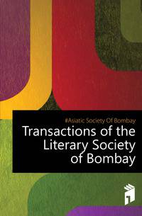 Transactions of the Literary Society of Bombay