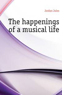The happenings of a musical life