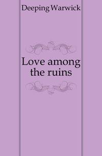 Love among the ruins