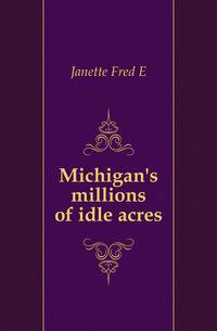 Michigan's millions of idle acres