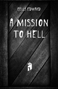 A mission to hell