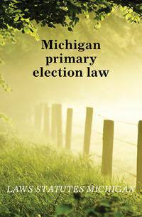 Michigan primary election law