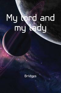 My lord and my lady