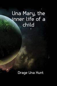 Una Mary, the inner life of a child