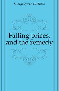 Falling prices, and the remedy