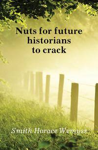 Nuts for future historians to crack