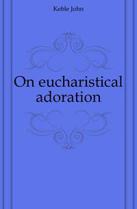 On eucharistical adoration