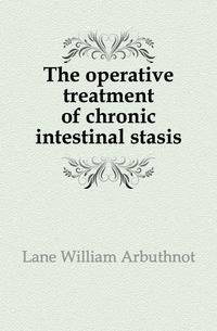 The operative treatment of chronic intestinal stasis