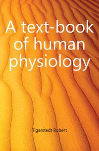 A text-book of human physiology