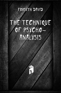 The technique of psycho-analysis