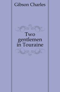 Two gentlemen in Touraine