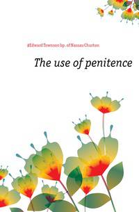 The use of penitence
