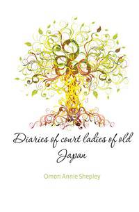 Diaries of court ladies of old Japan