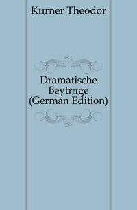 Dramatische Beytraege (German Edition)