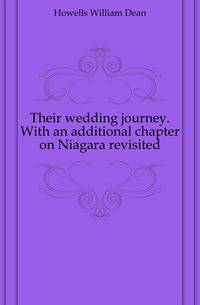 Their wedding journey. With an additional chapter on Niagara revisited