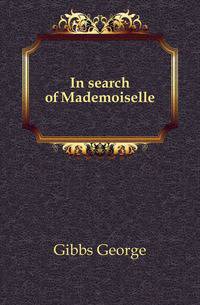 In search of Mademoiselle