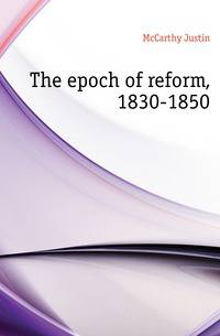 The epoch of reform, 1830-1850