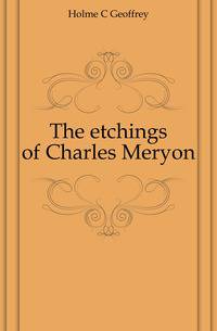 The etchings of Charles Meryon