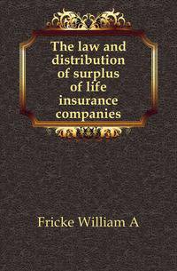 The law and distribution of surplus of life insurance companies