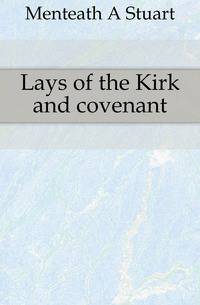 Lays of the Kirk and covenant