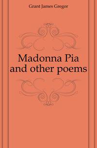 Madonna Pia and other poems
