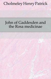 John of Gaddesden and the Rosa medicinae