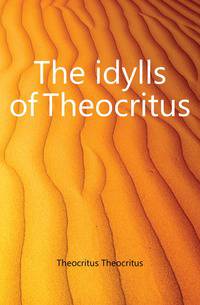 The idylls of Theocritus