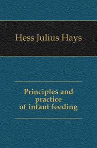 Principles and practice of infant feeding