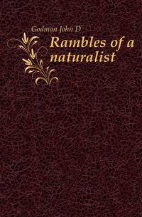 Rambles of a naturalist