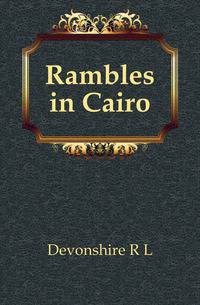 Rambles in Cairo
