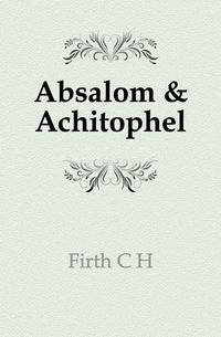 Absalom &amp; Achitophel