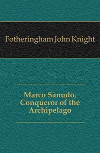 Marco Sanudo, Conqueror of the Archipelago