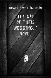 The day of their wedding, a novel