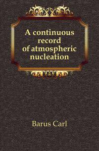 A continuous record of atmospheric nucleation