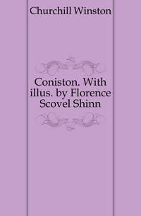 Coniston. With illus. by Florence Scovel Shinn