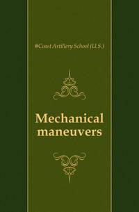 Mechanical maneuvers