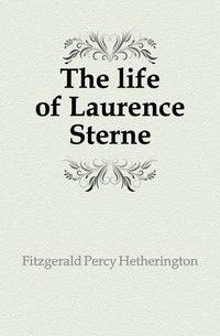 The life of Laurence Sterne