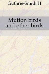 Mutton birds and other birds